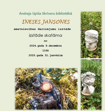  Ineses Jansones un viņas ģimenes amatniecības darinājumu izstādes afiša