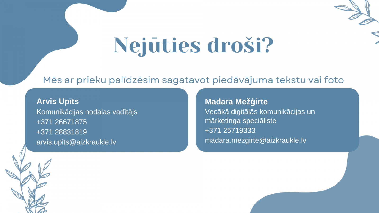 nejūties droši?