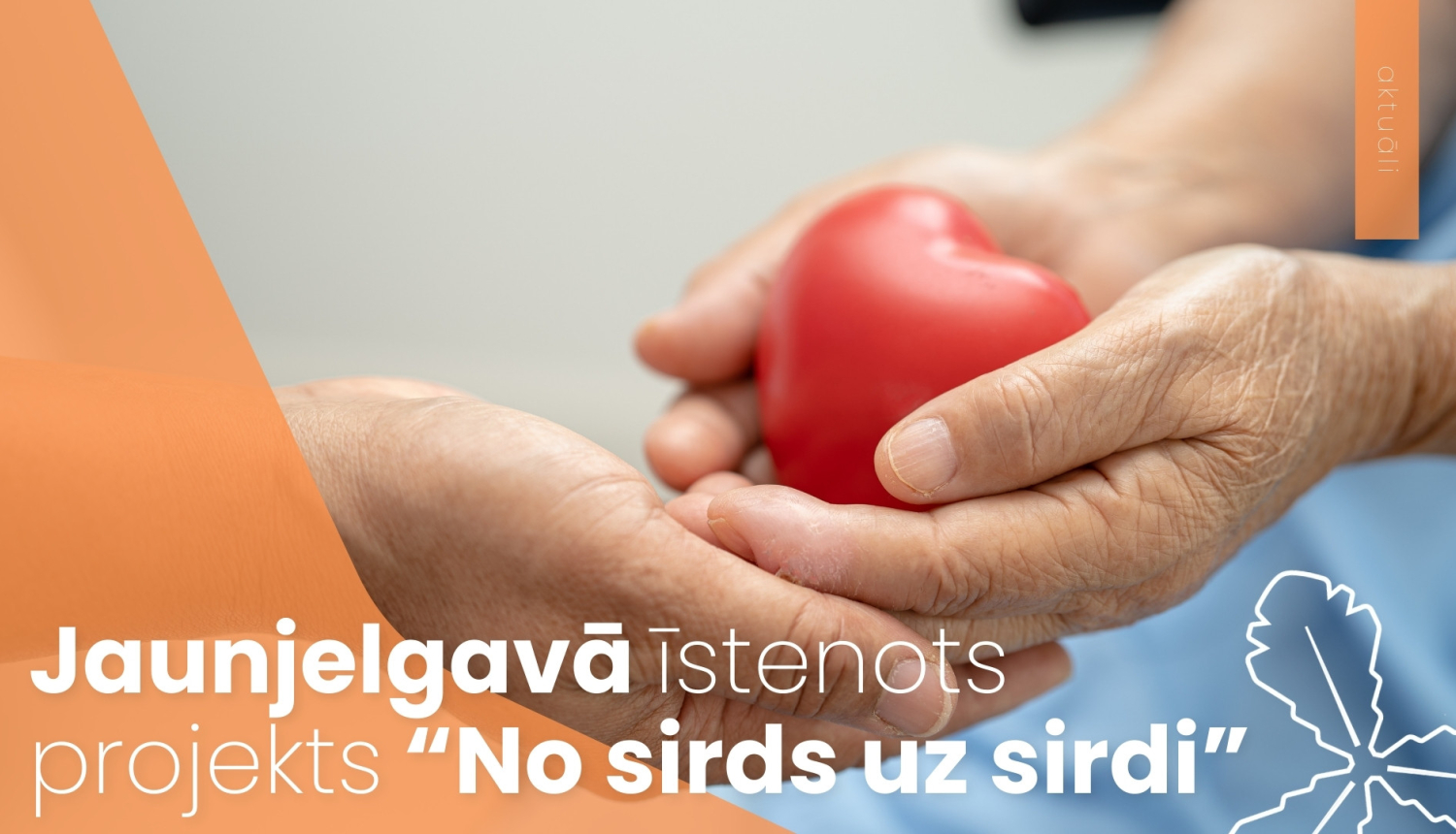 Jaunjelgavā īstenots projekts “No sirds uz sirdi”