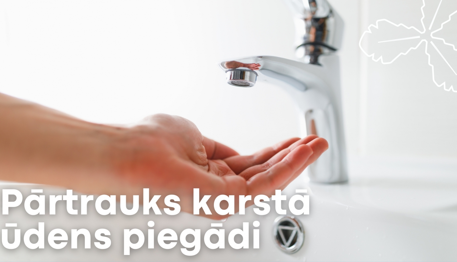 pārtrauks karstā ūdens piegādi