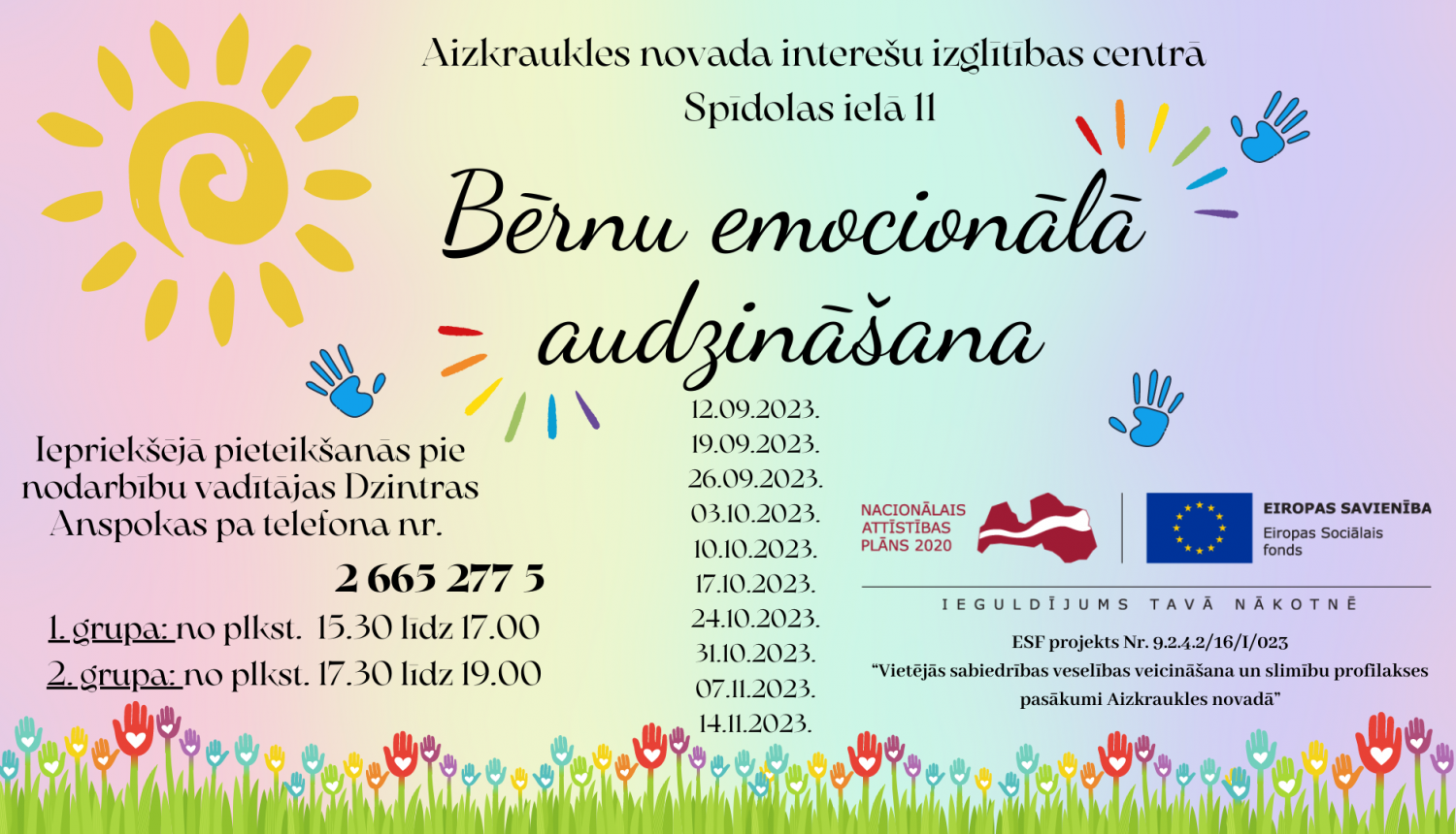 bērnu emocionālās auzināšanas nodarbību datumi