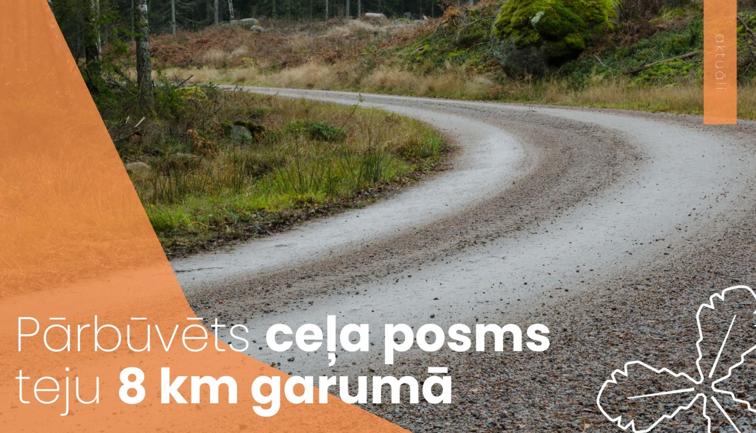 Pārbūvēts ceļa posms teju 8 km garumā