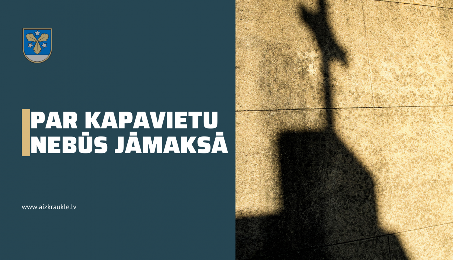 Par kapavietu nebūs jāmaksā