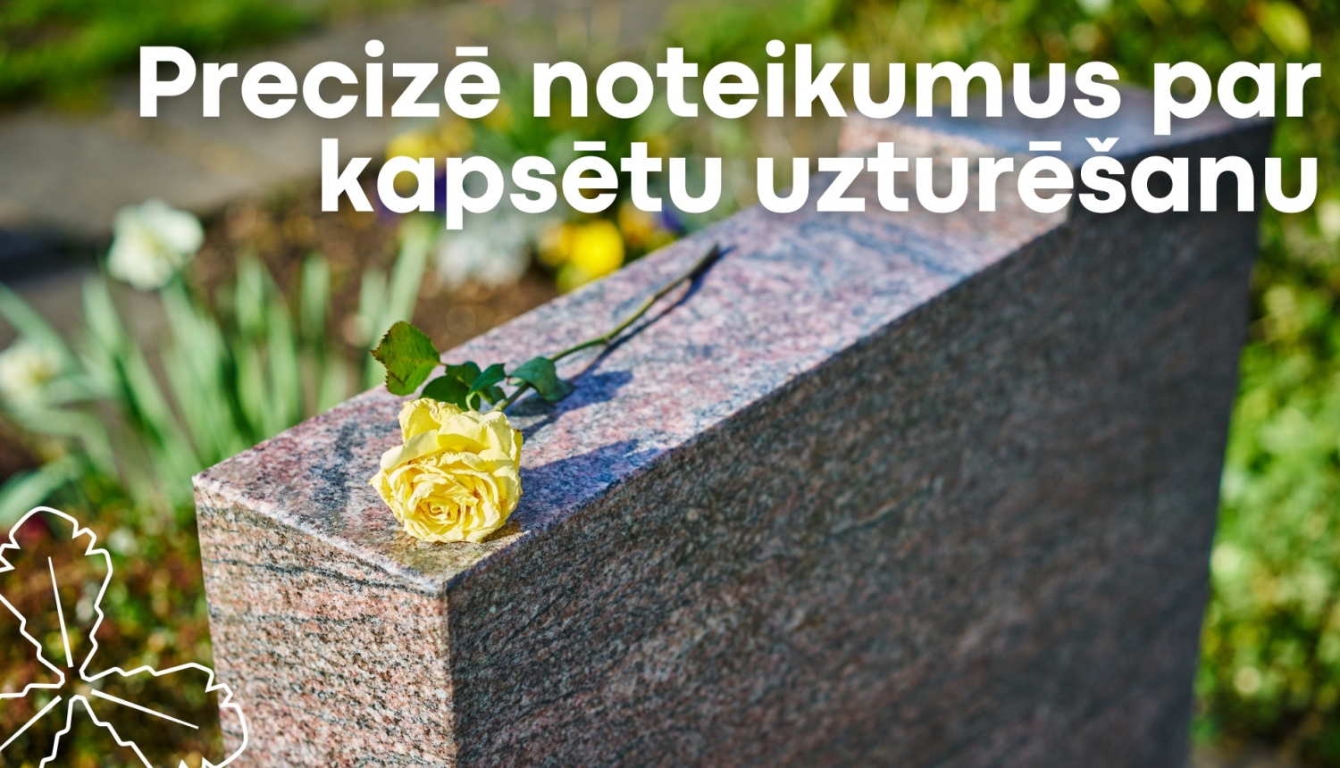 precizē noteikumus par kapsētu uzturēšanu