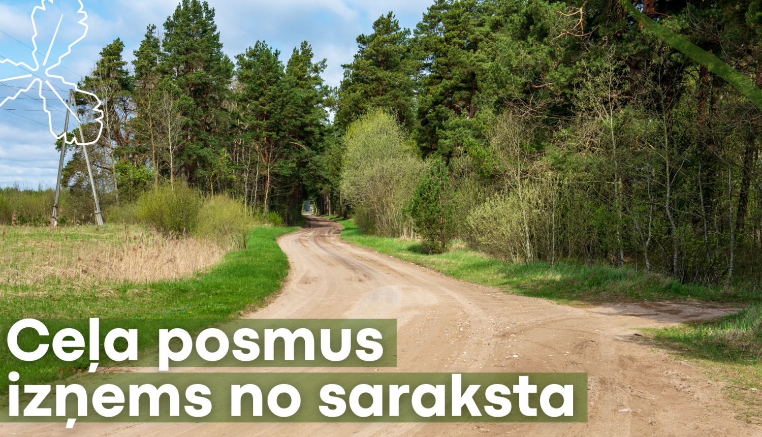 ceļa posmus izņems no saraksta